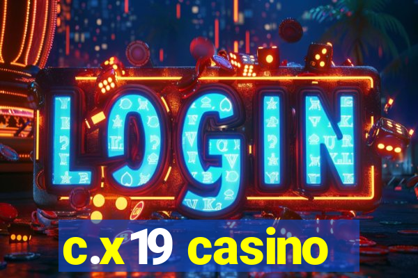 c.x19 casino